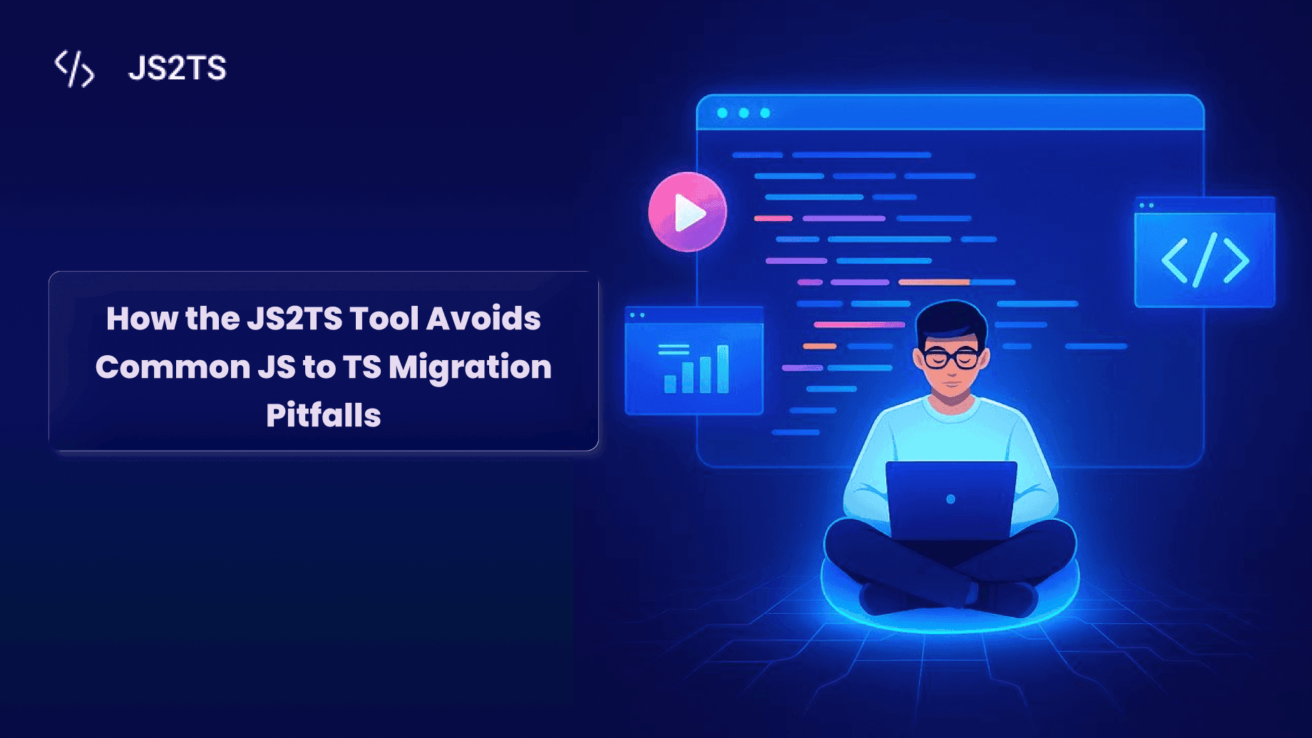 How the JS2TS Tool Avoids Common JS to TS Migration Pitfalls