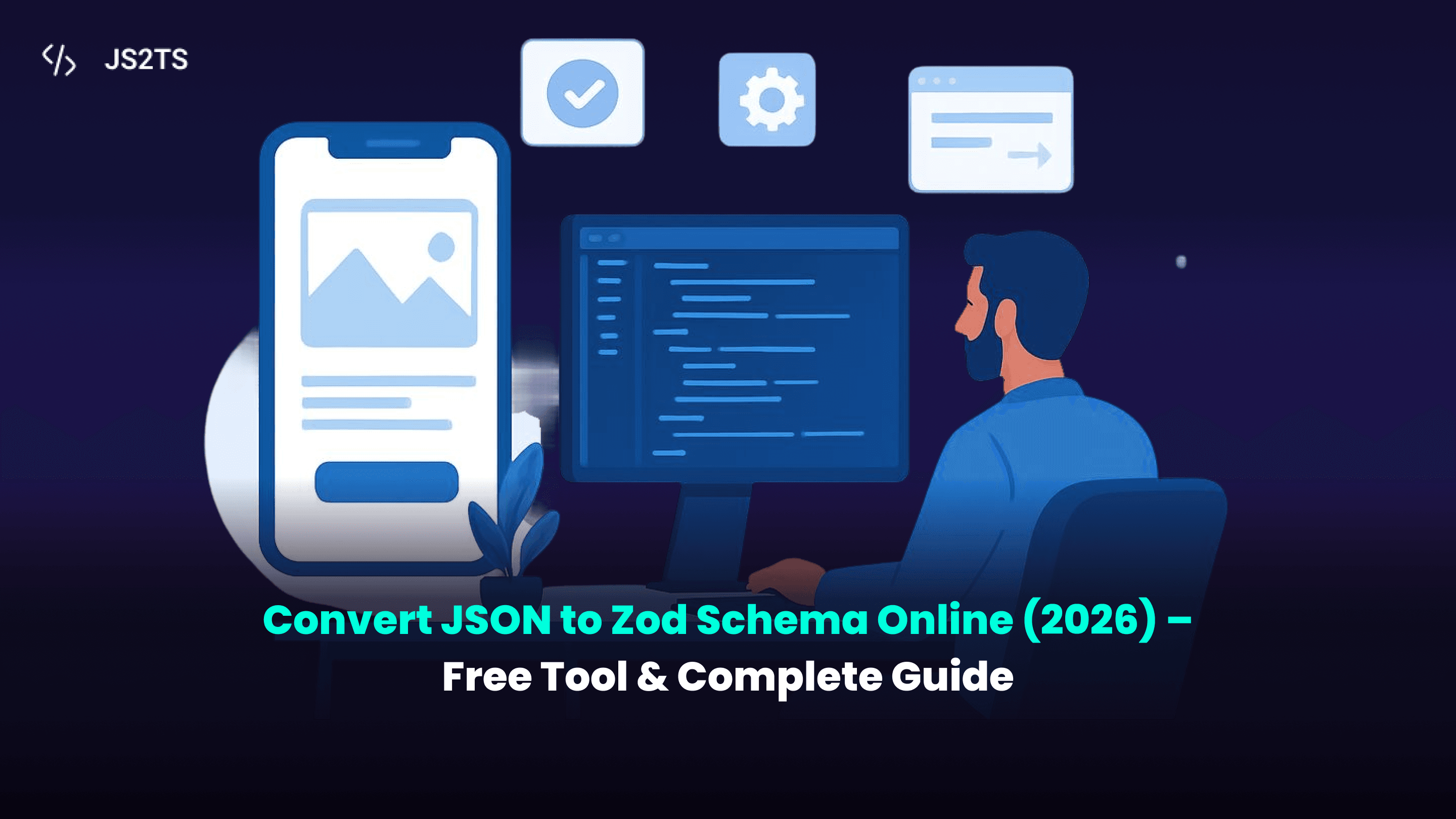 Convert JSON to Zod Schema Online (2026) – Free Tool & Complete Guide