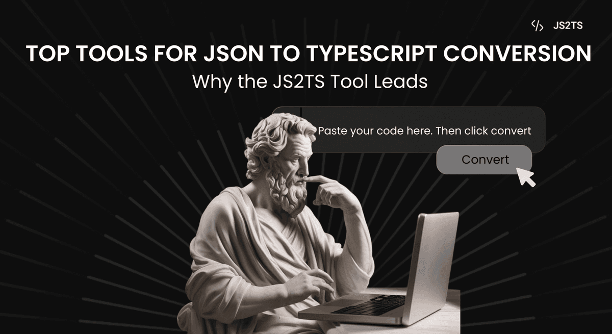 Top Tools for JSON to TypeScript Conversion | Why the JS2TS Tool Leads