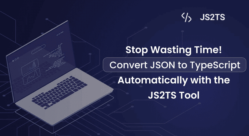 Stop Wasting Time! Convert JSON to TypeScript Automatically with the JS2TS Tool