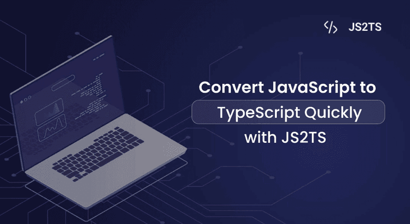 Convert JavaScript to TypeScript Quickly with the Free JS2TS Tool
