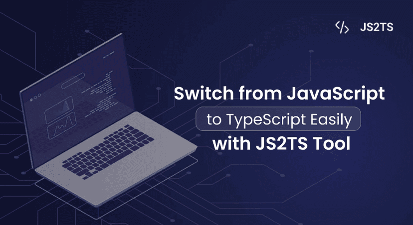 Switch from JavaScript to TypeScript Easily with JS2TS Tool