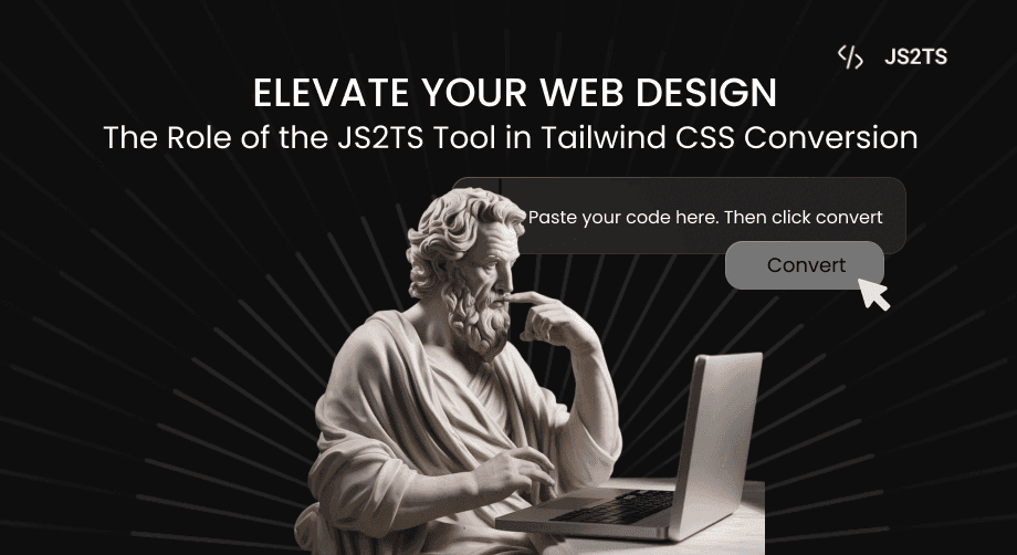 Elevate Your Web Design: The Role of the JS2TS Tool in Tailwind CSS
Conversion
