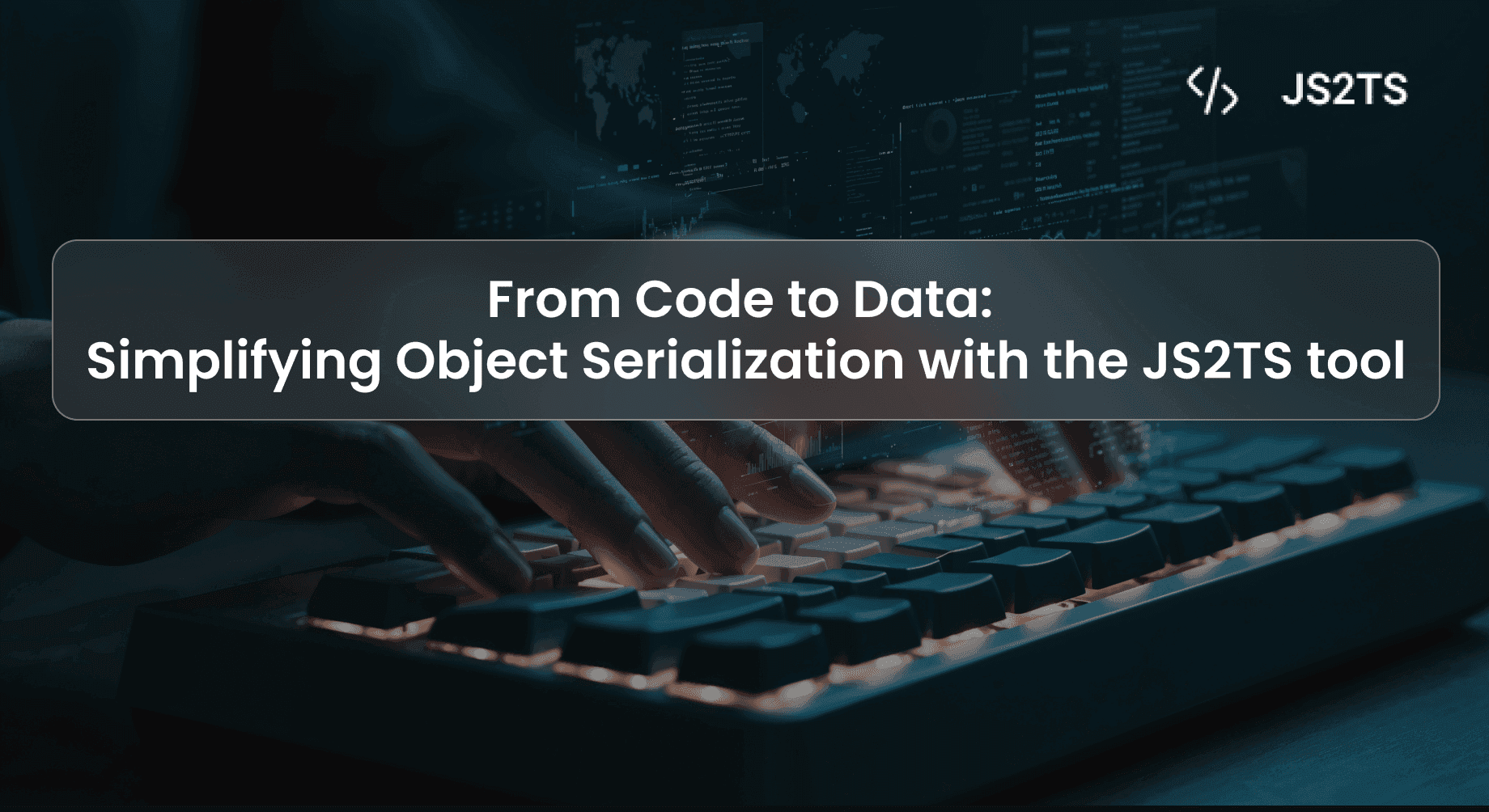 From Code to Data: Simplifying Object Serialization with the JS2TS tool
