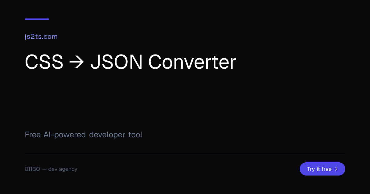 Convert CSS to JSON Online | CSS to JSON Converter js2ts.com